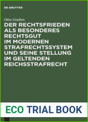Der Rechtsfrieden als besonderes Rechtsgut im modernen Strafrechtssystem und seine Stellung im geltenden Reichsstrafrecht (German Edition)
