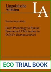From Phonology to Syntax: Pronominal Cliticization in Otfrid|s Evangelienbuch (Linguistische Arbeiten)