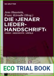 Die ‘jenaer Liederhandschrift|: Codex - Geschichte - Umfeld
