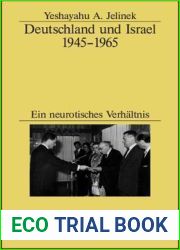 Deutschland und Israel 1945-1965: Ein neurotisches Verhaltnis (Studien zur Zeitgeschichte, 66) (German Edition)