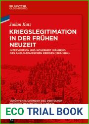 Kriegslegitimation in der Fruhen Neuzeit: Intervention und Sicherheit wahrend des anglo-spanischen Krieges (1585-1604) (Veroffentlichungen des … Institute London, 86) (German Edition)