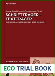 Schrifttrager - Texttrager: Zur materialen Prasenz des Geschriebenen in fruhen Gesellschaften (Materiale Textkulturen 6) (German Edition)