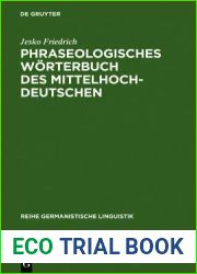 Phraseologisches Worterbuch des Mittelhochdeutschen: Redensarten, Sprichworter und andere feste Wortverbindungen in Texten von 1050-1350 (Reihe Germanistische Linguistik, 264) (German Edition)