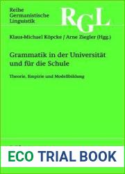 Grammatik in der Universitat und fur die Schule: Theorie, Empirie und Modellbildung (Reihe Germanistische Linguistik, 277) (German Edition)