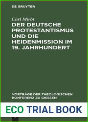 Der deutsche Protestantismus und die Heidenmission im 19. Jahrhundert (Vortrage der Theologischen Konferenz zu Giessen, 11) (German Edition)