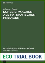 Schleiermacher als patriotischer Prediger: Ein Beitrag zur Geschichte der nationalen Erhebung vor hundert Jahren; mit einem Anhang von bisher … neueren Protestantismus, 4) (German Edition)