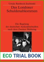 Das Londoner Schuldenabkommen: Die Regelung der deutschen Auslandsschulden nach dem Zweiten Weltkrieg (Veroffentlichungen des Deutschen Historischen … Institute London, 58) (German Edition)