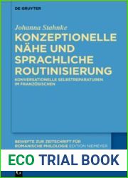 Konzeptionelle Nahe Und Sprachliche Routinisierung: Konversationelle Selbstreparaturen Im Franzosischen (Beihefte Zur Zeitschrift Fur Romanische Philologie) (German Edition)