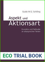Aspekt Und Aktionsart: Grundriss Und Fallstudie an Altassyrischen Texten