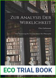 Zur Analysis Der Wirklichkeit: Eine Erurterung Der Grundprobleme Der Philosophie (German Edition)
