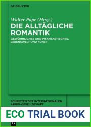 Die alltagliche Romantik: Gewohnliches und Phantastisches, Lebenswelt und Kunst (Schriften der Internationalen Arnim-Gesellschaft, 11) (German Edition)