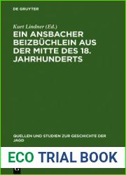 Ein Ansbacher Beizbuchlein aus der Mitte des 18. Jahrhunderts (Quellen und Studien zur Geschichte der Jagd, 11) (German Edition)