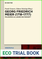 Georg Friedrich Meier (1718-1777): Philosophie als and quot;wahre Weltweisheit and quot; (Werkprofile, 7) (German Edition)