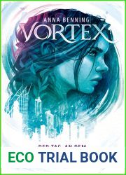 Der Tag, an dem die Welt zerriss (Vortex, #1)