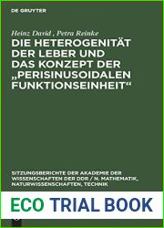 Die Heterogenitat der Leber und das Konzept der ,,Perisinusoidalen Funktionseinheit (Sitzungsberichte der Akademie der Wissenschaften der DDR N. … Technik, 1987, 6) (German Edition)