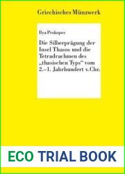 Die Silberpragung der Insel Thasos und die Tetradrachmen des and quot;thasischen Typs and quot; vom 2.-1. Jh. v. Chr. (Griechisches Munzwerk) (German Edition)
