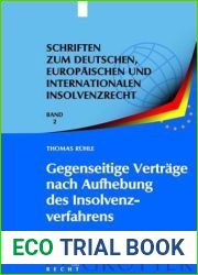Gegenseitige Vertr GE Nach Aufhebung Des Insolvenzverfahrens: Anspr Che Aus Gegenseitigen and quot;Schwebenden and quot; Vertr Gen Gem. 103 Inso Nach Vollzogener Schlu … Und Internationalen In) 
