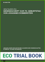 Gedenkschrift zum 70. Geburtstag von Johannes Dobberstein (Abhandlungen der Deutschen Akademie der Wissenschaften zu Berlin Klasse fur Medizin, 1966, 1) (German Edition)