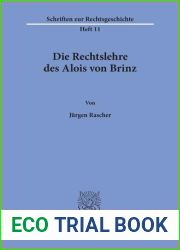 Die Rechtslehre Des Alois Von Brinz (Schriften Zur Rechtsgeschichte, 11) (German Edition)