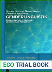 Genderlinguistik: Sprachliche Konstruktionen Von Geschlechtsidentitat (Linguistik - Impulse and Tendenzen) (German Edition)