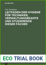 Leitfaden der Hygiene fur Techniker, Verwaltungsbeamte und Studierende dieser Facher