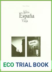 Adios Espana vieja (Spanish Edition)