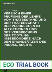 Versuch einer Prufung der Lehre vom Thatbestand und der Thaterschaft der Verbrechen im Allgemeinen und des Verbrechens der Todtung insbes. nach den Grundsatzen des Preuss Rechtes