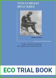 Von Gorgias bis Lukrez: Antike Asthetik und Poetik als vergleichende Zeichentheorie (LiteraturForschung) (German Edition)