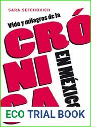 Vida y milagros de la cronica en Mexico (Criterios) (Spanish Edition)