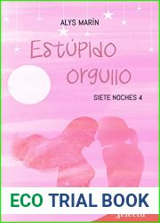 Estupido orgullo (Siete noches 4) (Spanish Edition)