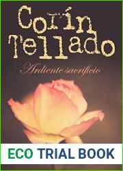 Ardiente sacrificio (Corin Tellado) (Spanish Edition)