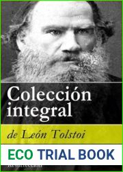 Coleccion integral de Leon Tolstoi (Guerra y Paz, Ana Karenina, La muerte de Ivan Ilich, Resurreccion) (Spanish Edition)