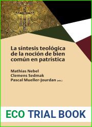 La sintesis teologica de la nocion de bien comun en patristica