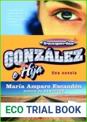 Transportes Gonzalez e hija Gonzalez and Daughter Trucking Co. (Spanish Edition)