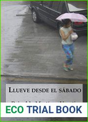Llueve desde el sabado (Novelistos al Sur del Mundo no 8) (Spanish Edition)