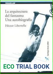 La arquitectura del fantasma. Una autobiografia