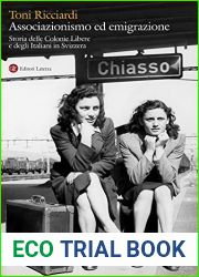 Associazionismo ed emigrazione: Storia delle Colonie Libere e degli Italiani in Svizzera