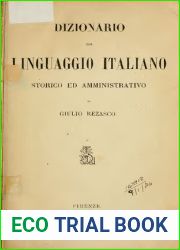 Dizionario del linguaggio italiano. Storico ed amministrativo