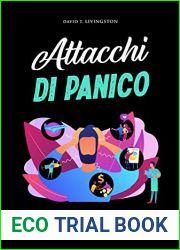 ATTACCHI DI PANICO: Scopri come superare paura, angoscia e stress. La guida completa per vivere felici e in armonia. (Italian Edition)
