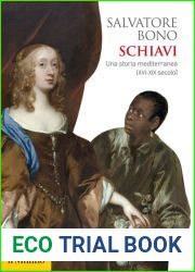 Schiavi: Una storia mediterranea (XVI-XIX secolo)