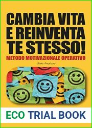 CAMBIA VITA E REINVENTA TE STESSO!: Metodo Motivazionale Operativo (Italian Edition)