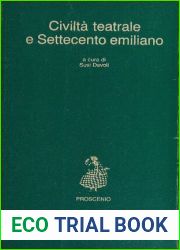 Civilta teatrale e Settecento emiliano
