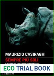 Sempre piu soli. Il pianeta alle soglie della sesta estinzione