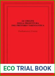 Le Origini della prefettura del pretorio tardoantica (Saggi di Storia Antica, 20) (Italian Edition)