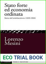 Stato forte ed economia ordinata: Storia dell|ordoliberalismo (1929-1950) (Italian Edition)