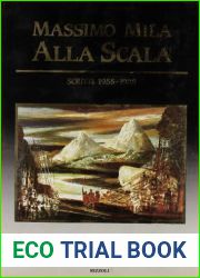Massimo Mila alla Scala: Scritti, 1955-1988 (Italian Edition)