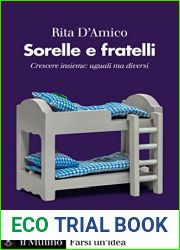 Sorelle e fratelli: Crescere insieme: uguali ma diversi (Italian Edition)