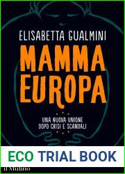 Mamma Europa: Una nuova Unione dopo crisi e scandali (Italian Edition)