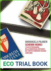 Schermi nemici. I film di propaganda della Democrazia Cristiana e del Partito Comunista Italiano