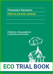 Oltre le banche centrali: Inflazione, disuguaglianza e politiche economiche (Italian Edition)